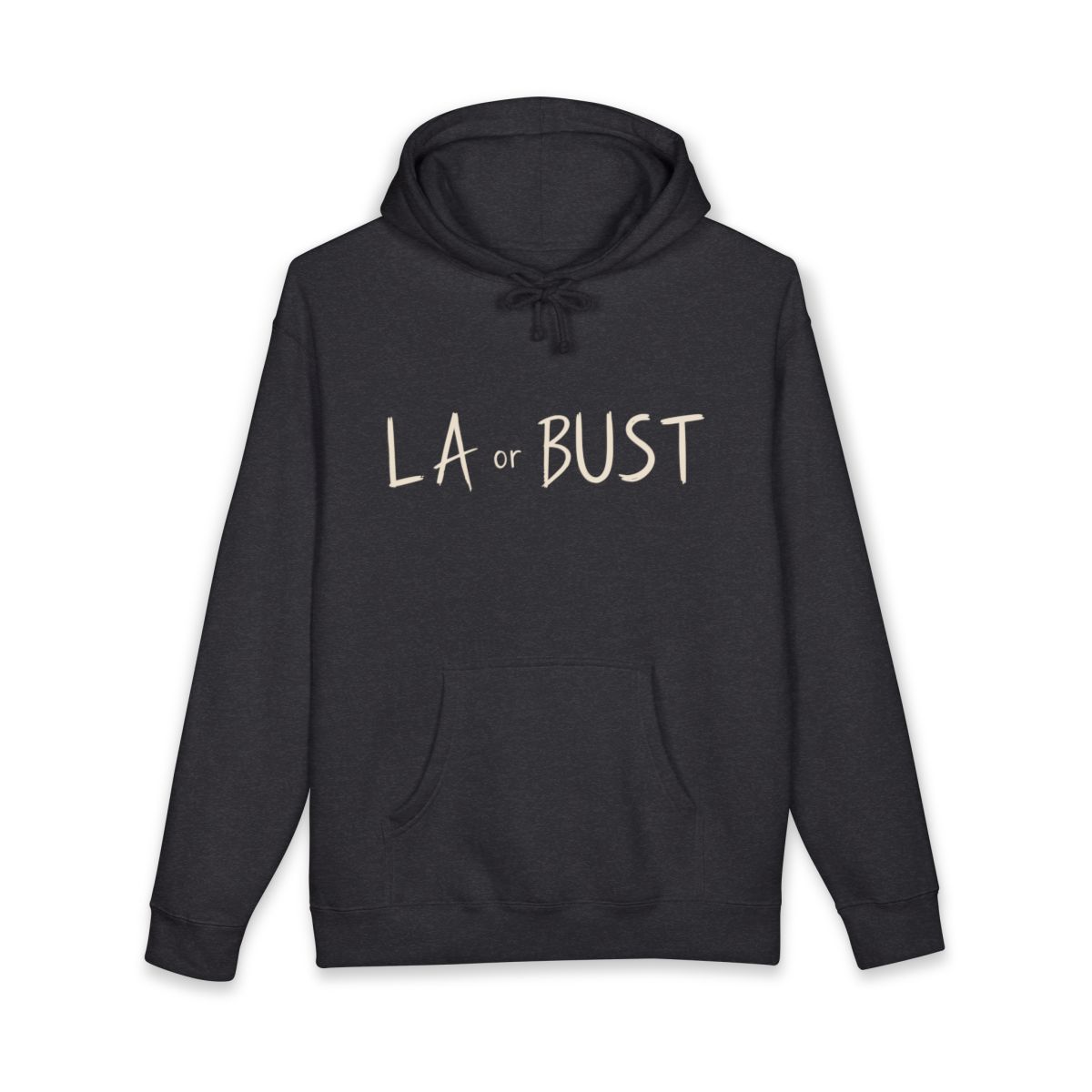 LA or Bust Hoodie